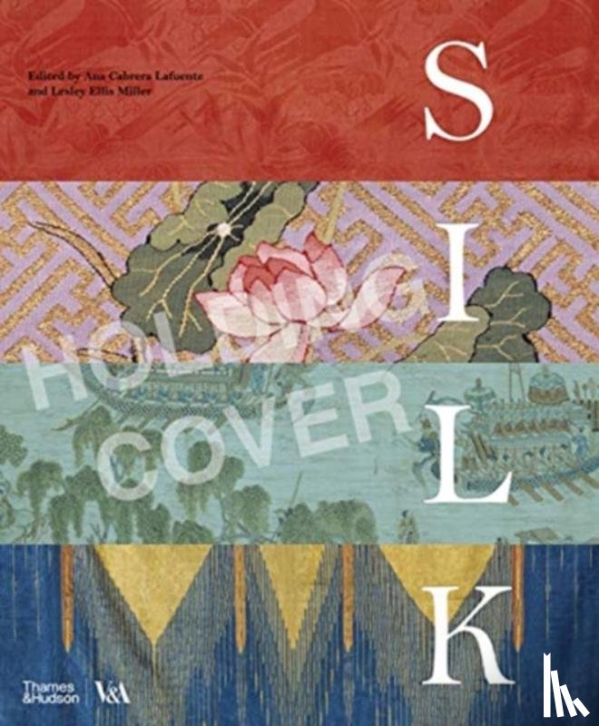  - Silk: Fibre, Fabric and Fashion (Victoria and Albert Museum)