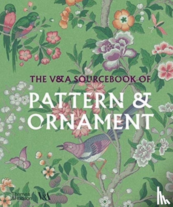 Calver, Amelia - The V&A Sourcebook of Pattern and Ornament (Victoria and Albert Museum)