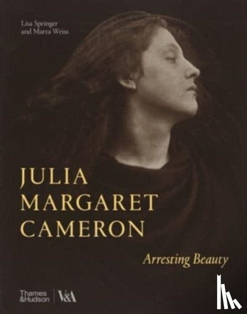Springer, Lisa, Weiss, Marta - Julia Margaret Cameron – Arresting Beauty (Victoria and Albert Museum)