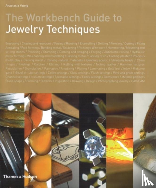 Young, Anastasia - The Workbench Guide to Jewelry Techniques