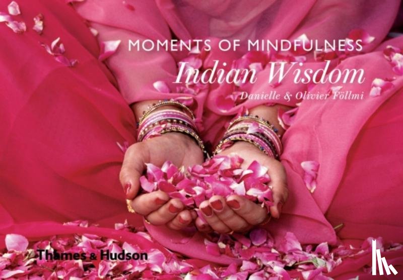Follmi, Danielle, Föllmi, Olivier - Moments of Mindfulness: Indian Wisdom