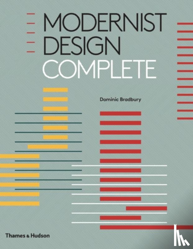 Bradbury, Dominic - Modernist Design Complete
