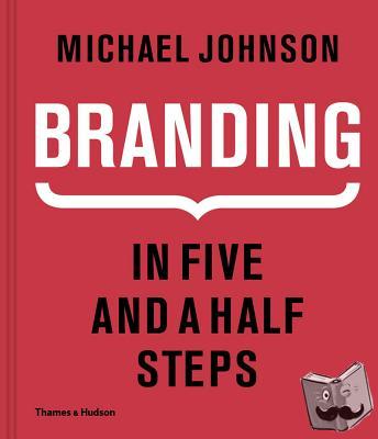 Johnson, Michael - Branding In Five and a Half Steps
