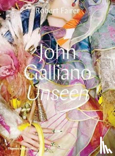Fairer, Robert - John Galliano: Unseen