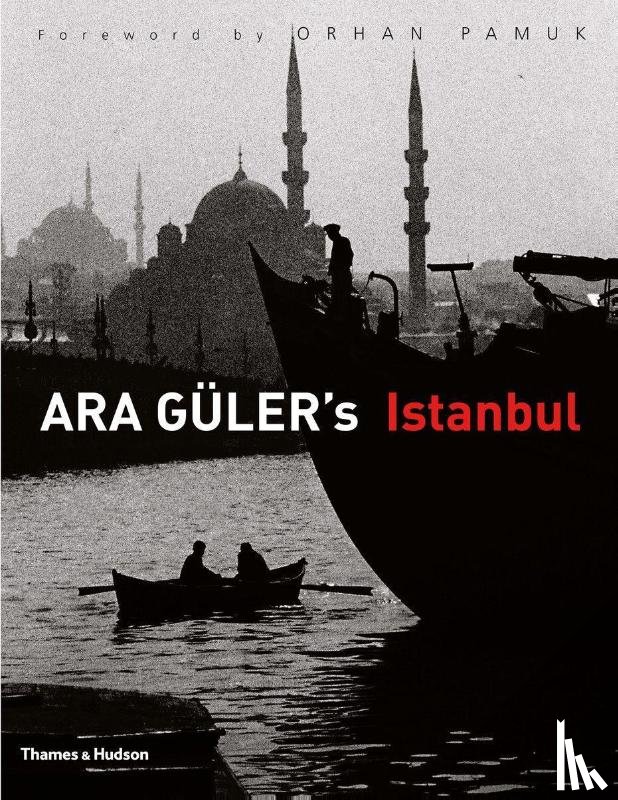 Güler, Ara - Ara Guler's Istanbul