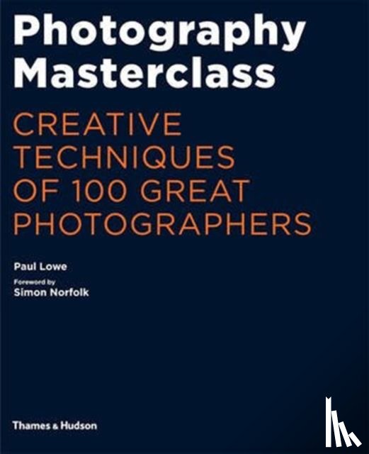 Lowe, Paul - Photography Masterclass