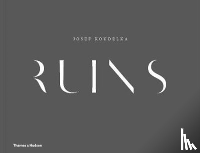 Koudelka, Josef - Josef Koudelka: Ruins