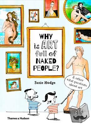 Hodge, Susie - Why is art full of naked people?