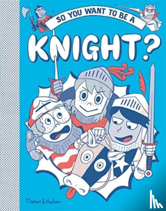 Prestwich, Michael - So you want to be a Knight?