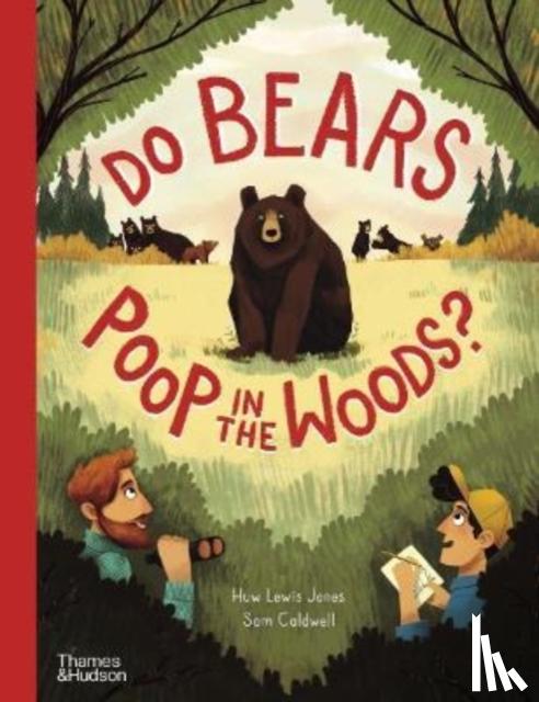 Lewis Jones, Huw - Do bears poop in the woods?