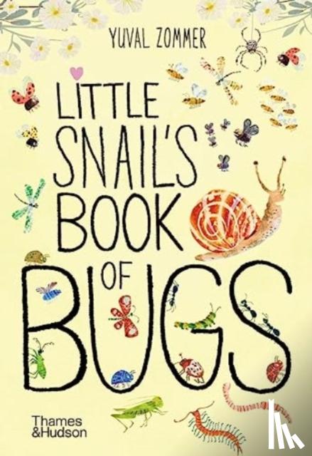 Zommer, Yuval - Little Snail's Book of Bugs