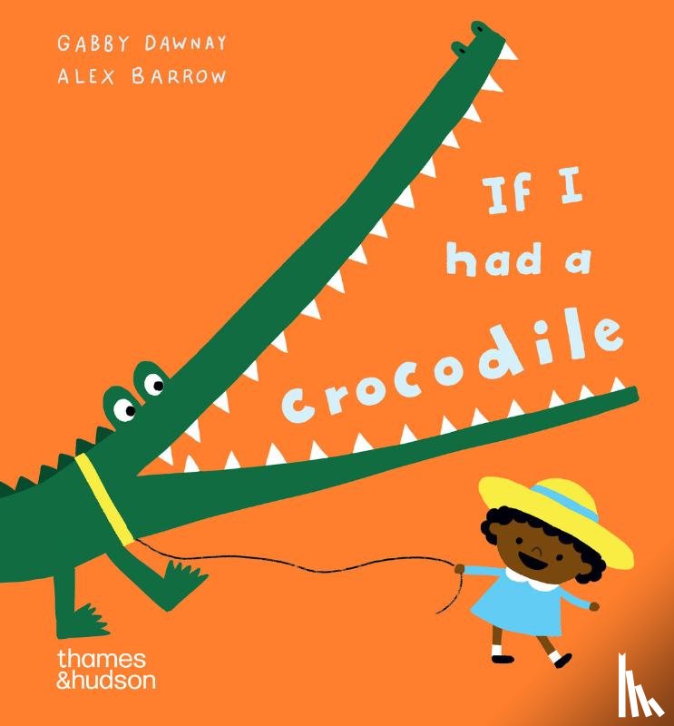 Barrow, Alex, Dawnay, Gabby - If I had a crocodile