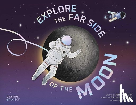 Jacoby, Jenny - Explore the Far Side of the Moon