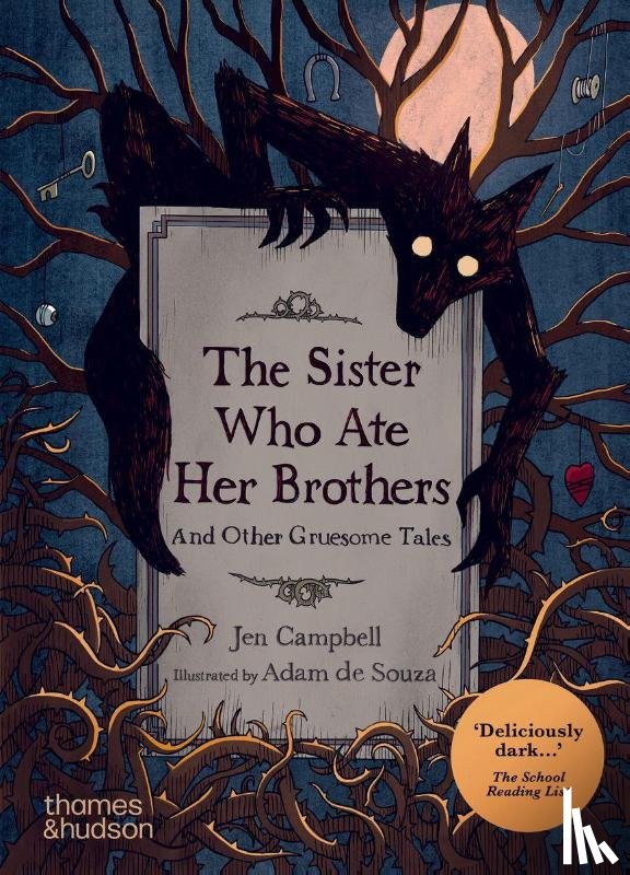 Campbell, Jen, Souza, Adam de - The Sister Who Ate Her Brothers: And Other Gruesome Tales