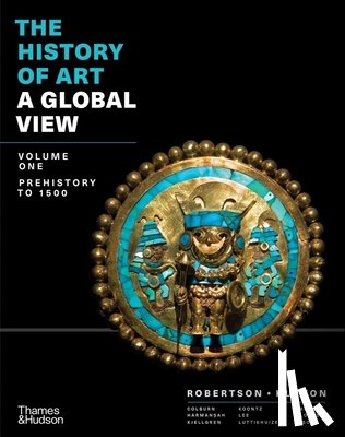 Robertson, Jean - The History of Art: A Global View: Prehistory to 1500