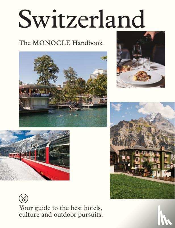  - Switzerland: The Monocle Handbook