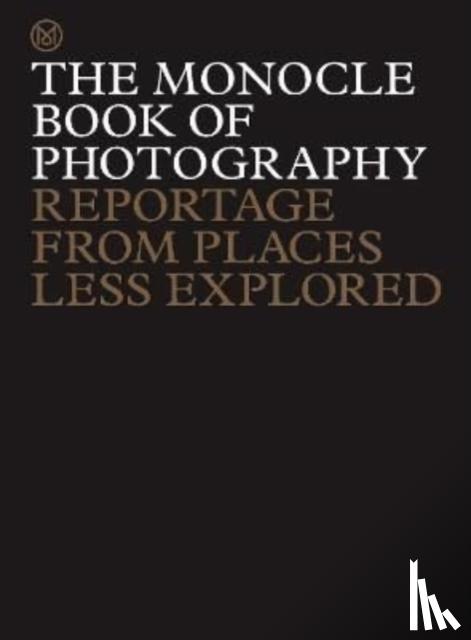 Brule, Tyler, Tuck, Andrew, Pickard, Joe, Powell, Richard Spencer - The Monocle Book of Photography