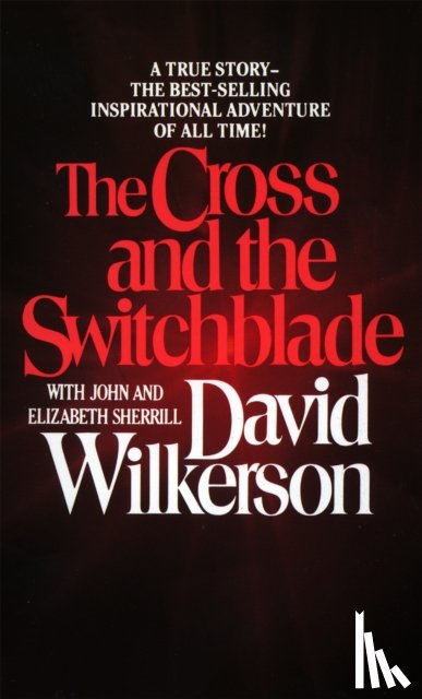 Wilkerson, David, Sherrill, John, Sherrill, Elizabeth - The Cross and the Switchblade