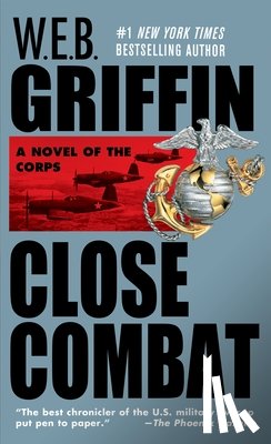 Griffin, W. E. B. - Close Combat
