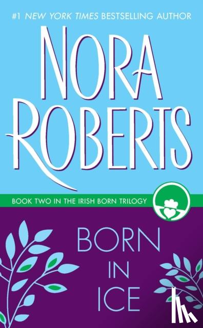 Roberts, Nora - Born in Ice