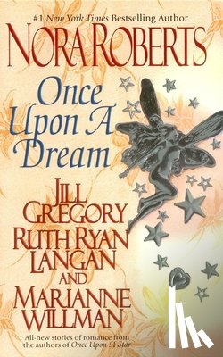 Roberts, Nora, Gregory, Jill, Ryan Langan, Ruth - ONCE UPON A DREAM