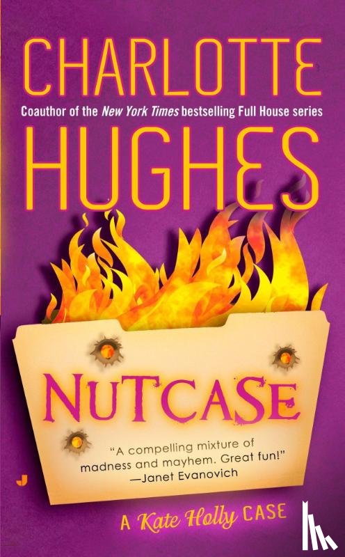 Hughes, Charlotte - Nutcase: A Kate Holly Case