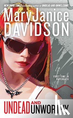 Davidson, Maryjanice - Undead and Unworthy: A Queen Betsy Novel