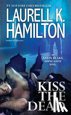 Hamilton, Laurell K. - KISS THE DEAD