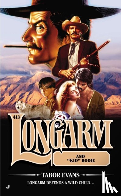 Evans, Tabor - Longarm #413: Longarm and "Kid" Bodie