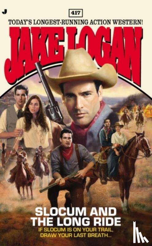 Logan, Jake - Slocum 417: Slocum and the Long Ride