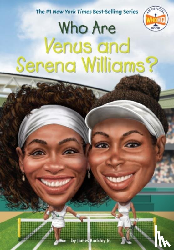 Buckley, James, Who HQ - Who Are Venus and Serena Williams?