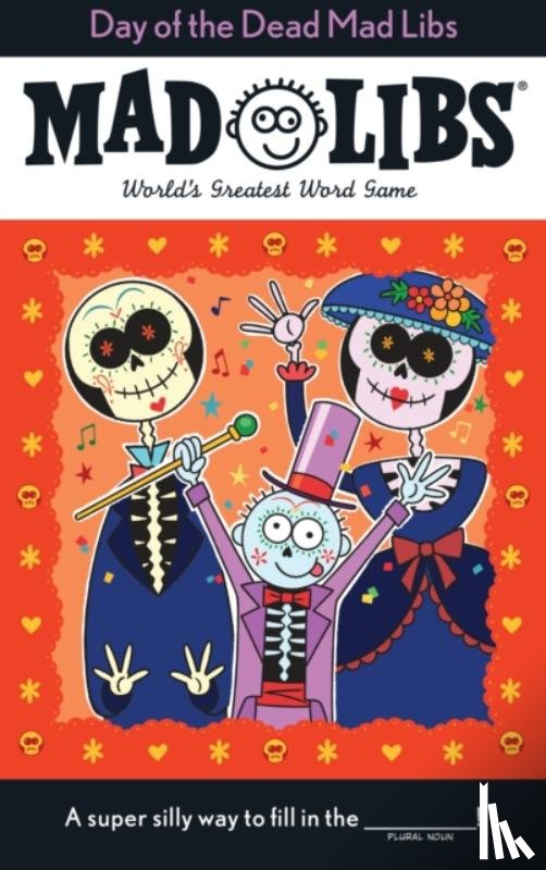 Jones, Karl - Day of the Dead Mad Libs: World's Greatest Word Game