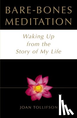 Tollifson, Joan - Bare-Bones Meditation