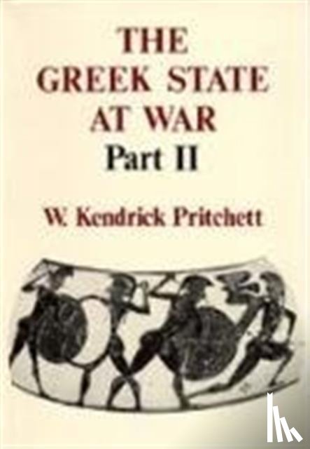 Pritchett, W. Kendrick - The Greek State at War, Part II