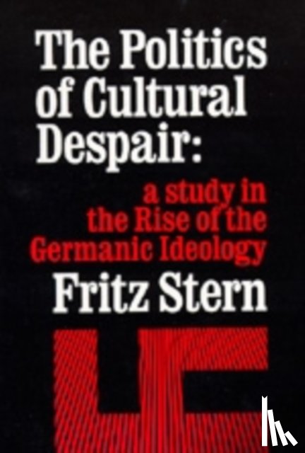 Stern, Fritz R. - The Politics of Cultural Despair