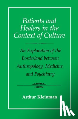 Kleinman, Arthur - Patients and Healers in the Context of Culture