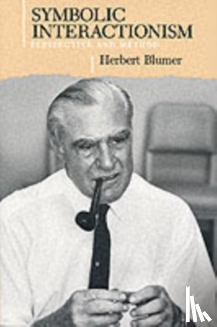 Blumer, Herbert - Symbolic Interactionism