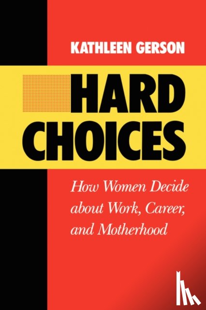 Gerson, Kathleen - Hard Choices