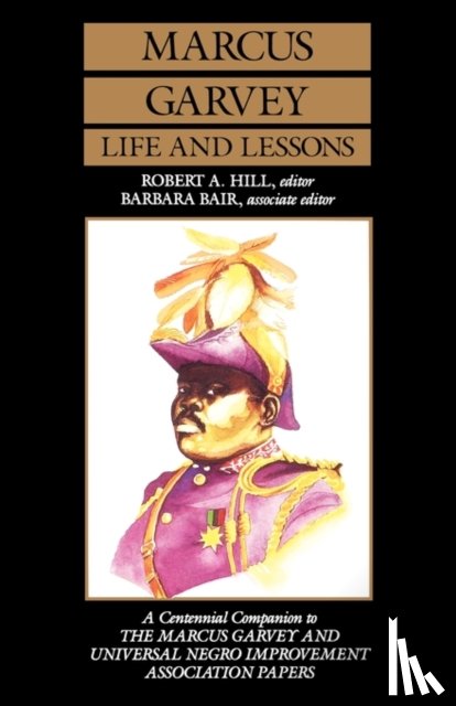 Garvey, Marcus - Marcus Garvey Life and Lessons