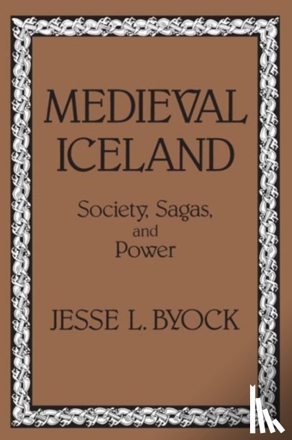 Byock, Jesse L. - Medieval Iceland