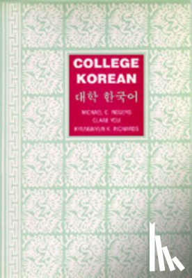 Rogers, Michael C., You, Clare, Richards, Kyungnyun K. - College Korean