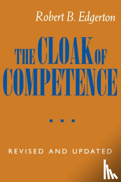 Edgerton, Robert B. - The Cloak of Competence, Revised and Updated edition