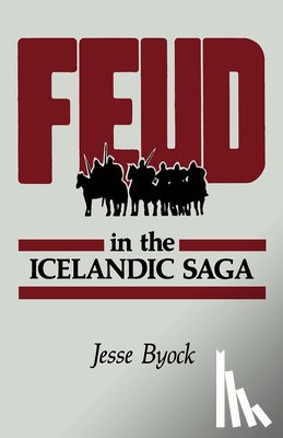 Byock, Jesse L. - Feud in the Icelandic Saga