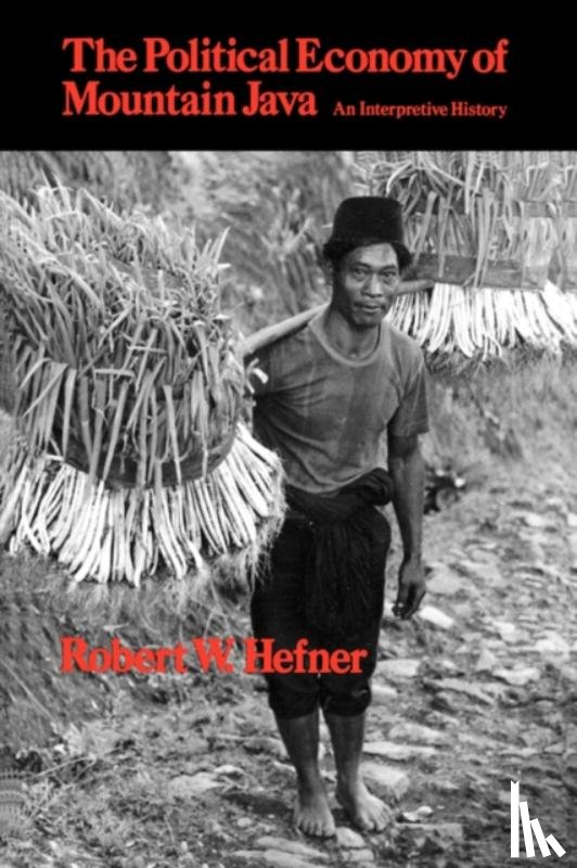 Hefner, Robert W. - The Political Economy of Mountain Java