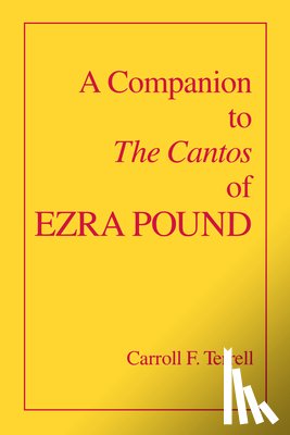 Terrell, Carroll F. - A Companion to The Cantos of Ezra Pound