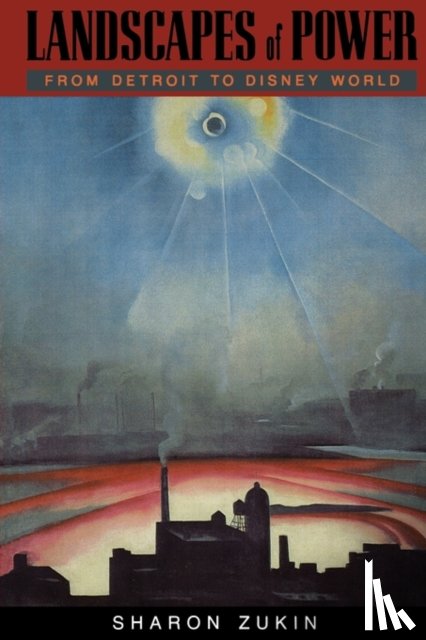 Zukin, Sharon - Landscapes of Power