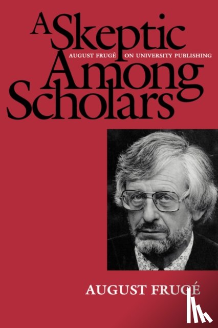 Fruge, August - A Skeptic Among Scholars
