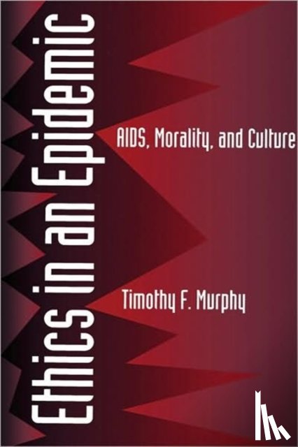 Murphy, Timothy F. - Ethics in an Epidemic