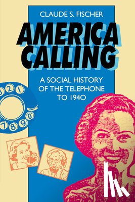Fischer, Claude S. - America Calling