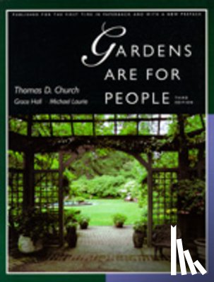 Church, Thomas D., Hall, Grace, Laurie, Michael - Gardens Are For People, Third edition